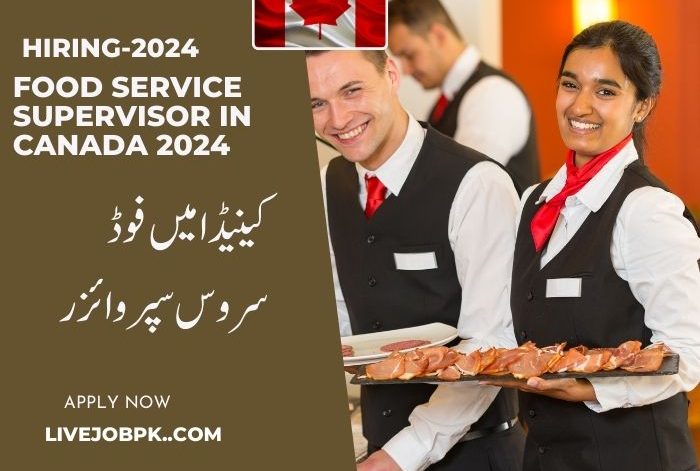 Food service supervisor In Canada 2024 livejobpk.com