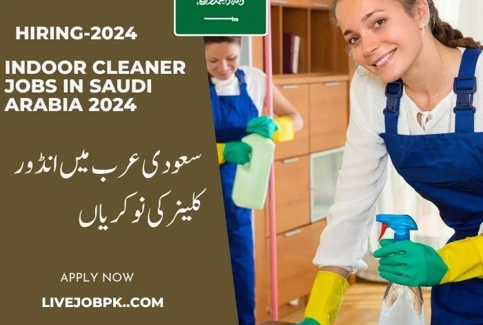 Indoor Cleaner Jobs In Saudi Arabia 2024