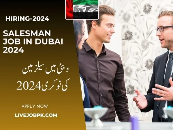 Salesman Jobs in Dubai 2024 livejobpk.com