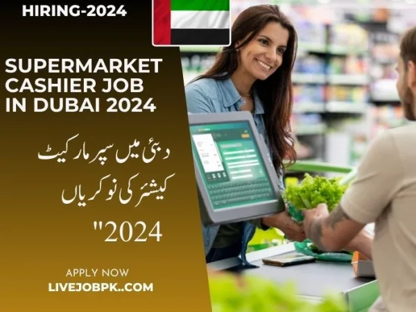Supermarket Cashier Jobs in Dubai 2024 www.livejobpk.com